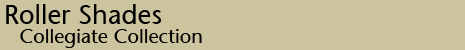 Collegiate Collection Roller Shades