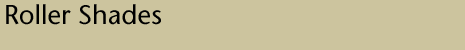 Roller Shades