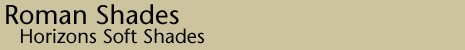 Horizons Soft Roman Shades